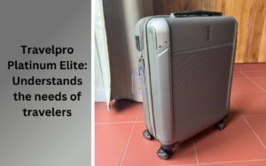 Travelpro Platinum Elite: Understands the needs of travelers