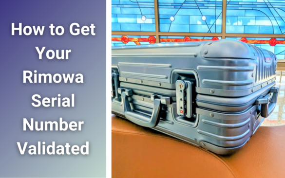 How to Get Your Rimowa Serial Number Validated: A Step-by-Step Guide