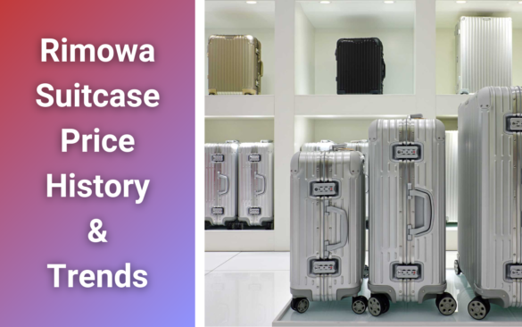 Rimowa Suitcase Price History & Trends: Are They Getting More Expensive?